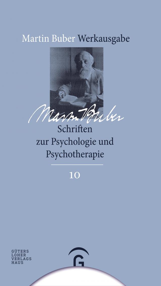 Martin Buber-Werkausgabe (MBW) / Schriften zur Psychologie und Psychotherapie