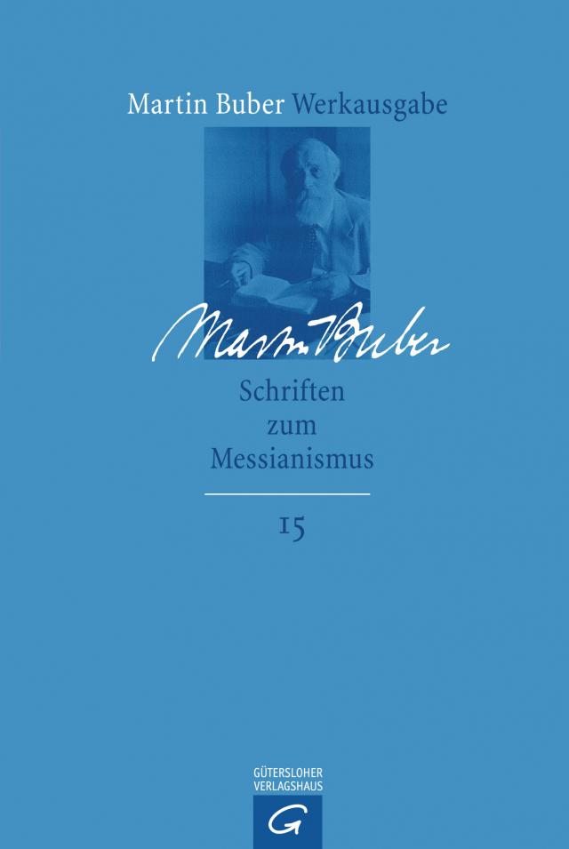 Martin Buber-Werkausgabe (MBW) / Schriften zum Messianismus