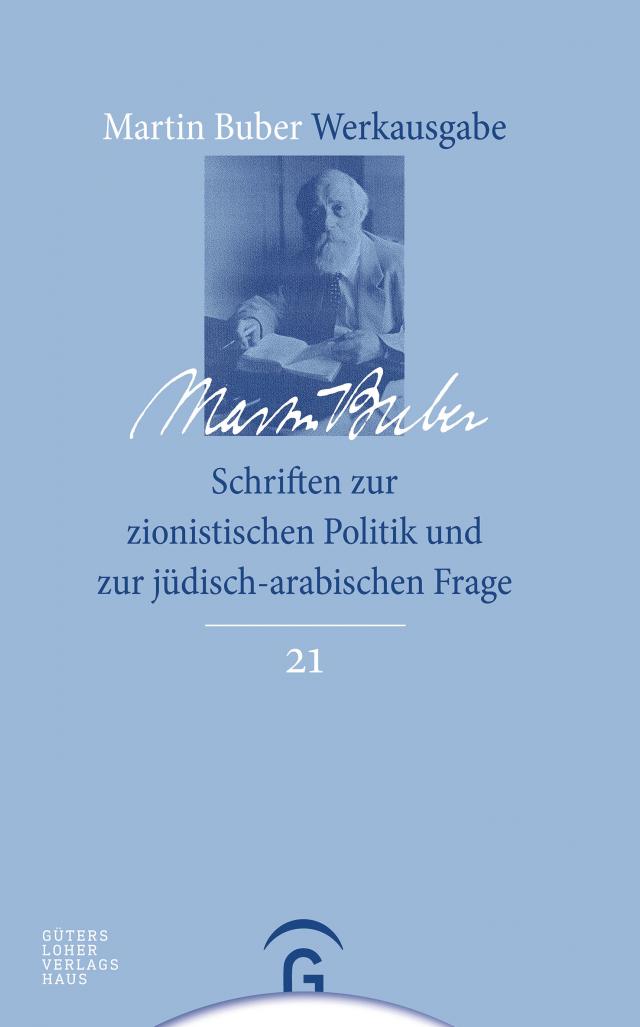 Martin Buber-Werkausgabe (MBW) / Schriften zur zionistischen Politik und zur jüdisch-arabischen Frage