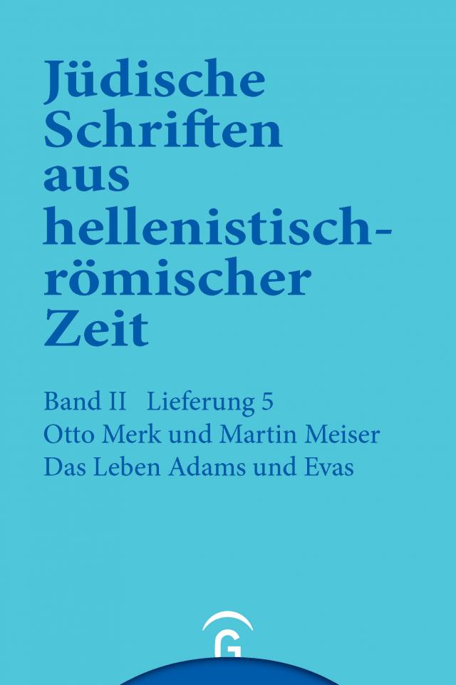 Jüdische Schriften aus hellenistisch-römischer Zeit, Bd 2: Unterweisung... / Das Leben Adams und Evas