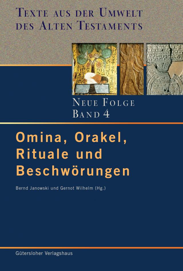 Texte aus der Umwelt des Alten Testaments. Neue Folge. (TUAT-NF) / Omina, Orakel, Rituale und Beschwörungen