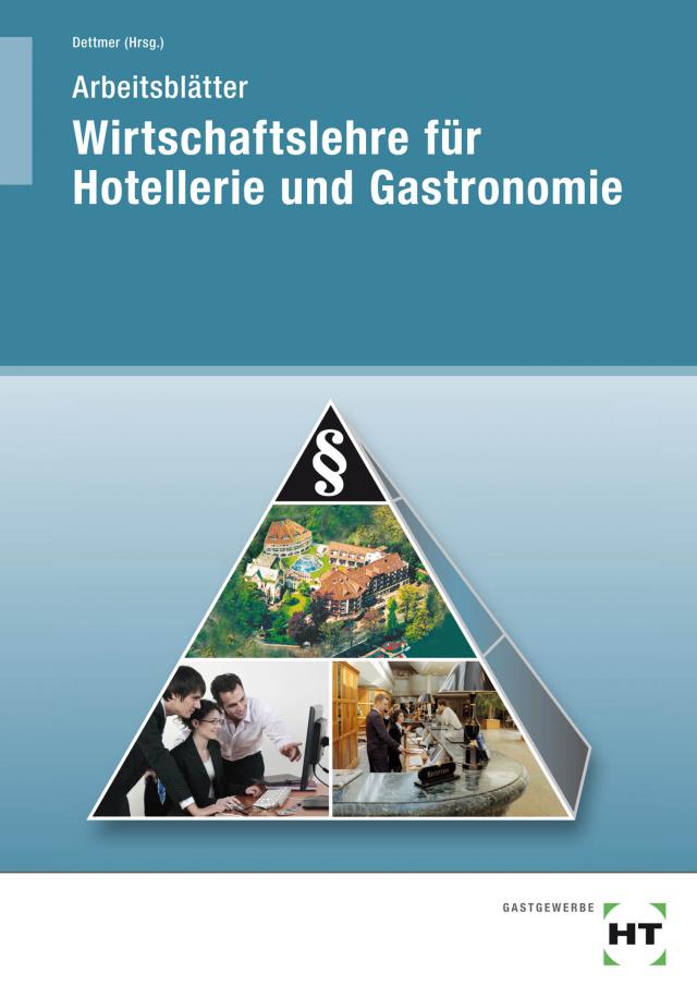 Arbeitsblätter Wirtschaftslehre für Hotellerie und Gastronomie