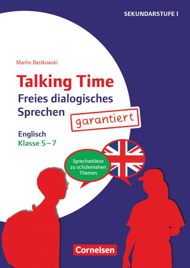 Talking Time - Sprechaktivierung garantiert - Klasse 5-7
