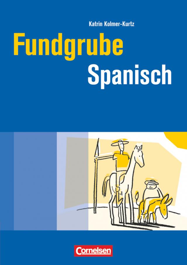 Fundgrube Spanisch - Sekundarstufe I und II