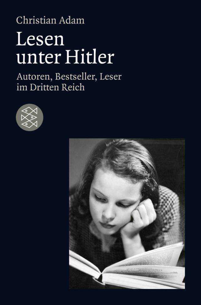 Lesen unter Hitler|Autoren, Bestseller, Leser im Dritten Reich