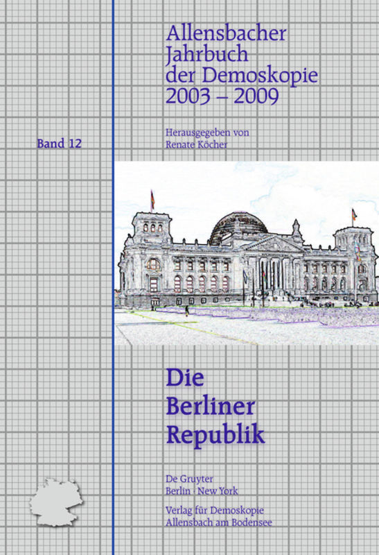 Allensbacher Jahrbuch der Demoskopie / 2003–2009 (Die Berliner Republik)