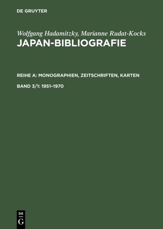 Wolfgang Hadamitzky; Marianne Rudat-Kocks: Japan-Bibliografie. Monographien,... / 1951–1970