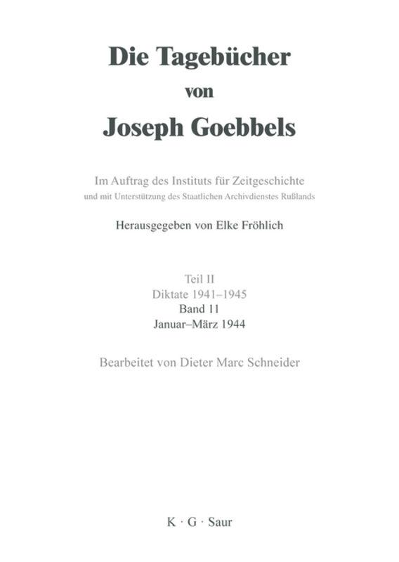 Die Tagebücher von Joseph Goebbels. Diktate 1941-1945 / Januar - März 1944