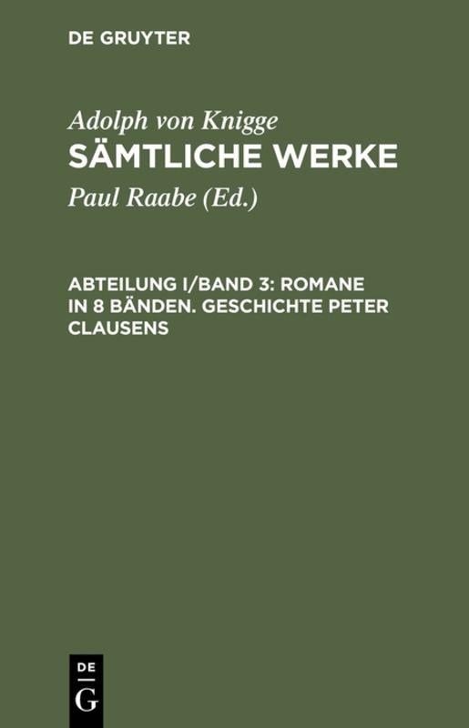 Adolph von Knigge: Sämtliche Werke / Romane in 8 Bänden. Geschichte Peter Clausens