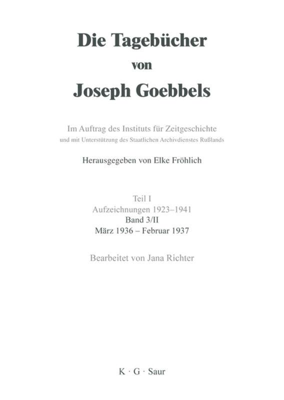 Die Tagebücher von Joseph Goebbels, Band II, März 1936 - Februar 1937
