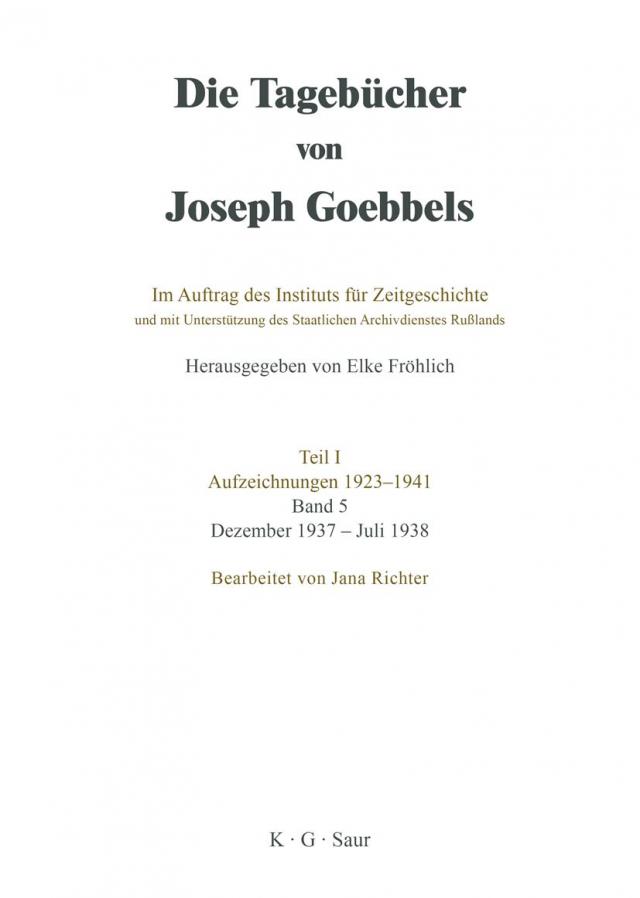 Die Tagebücher von Joseph Goebbels. Aufzeichnungen 1923-1941 / Dezember 1937 - Juli 1938