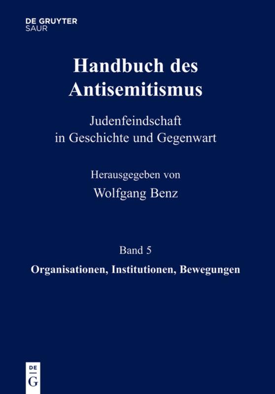 Handbuch des Antisemitismus / Organisationen, Institutionen, Bewegungen