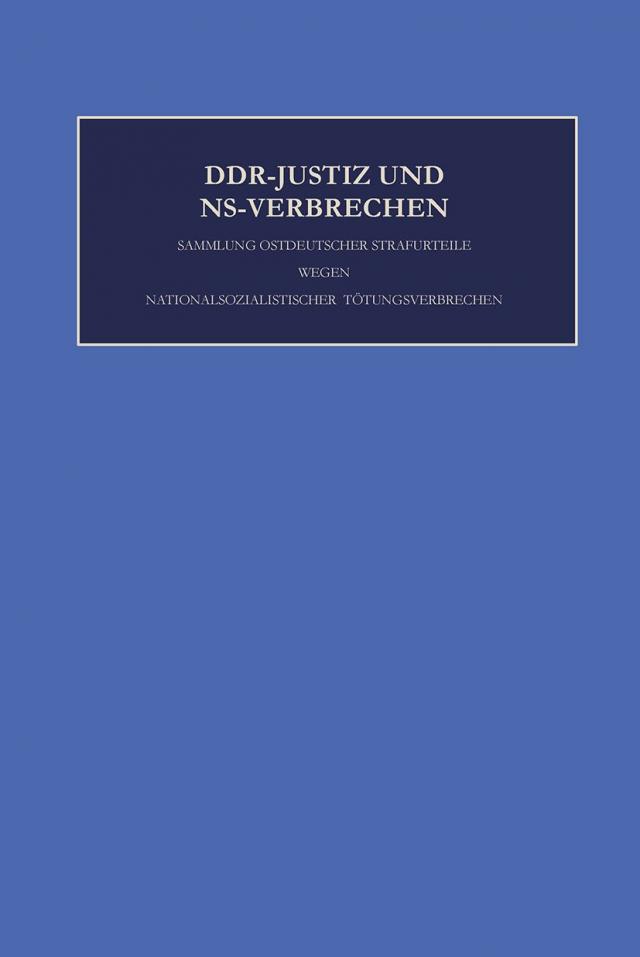 DDR-Justiz und NS-Verbrechen / Die Verfahren Nr. 1031 - 1061 der Jahre 1965 - 1974