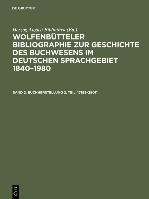Wolfenbütteler Bibliographie zur Geschichte des Buchwesens im deutschen... / Buchherstellung 2. Teil: 17193–29011