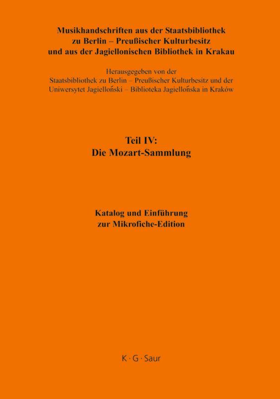 Musikhandschriften aus der Staatsbibliothek zu Berlin - Preußischer... / Katalog und Einführung zur Mikrofiche-Edition