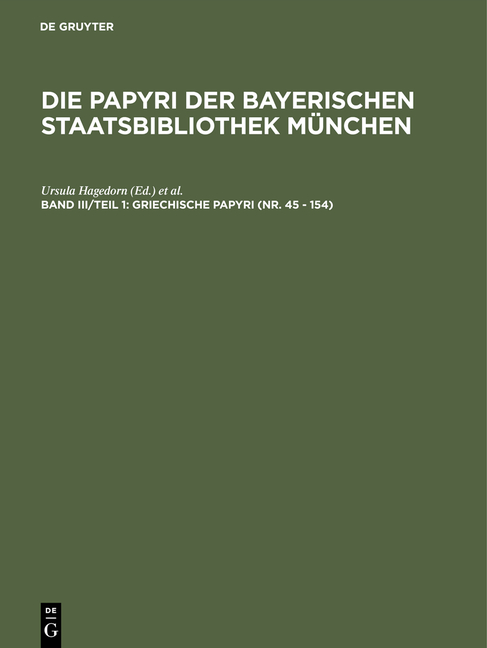 Die Papyri der Bayerischen Staatsbibliothek München / Griechische Papyri (Nr. 45 - 154)