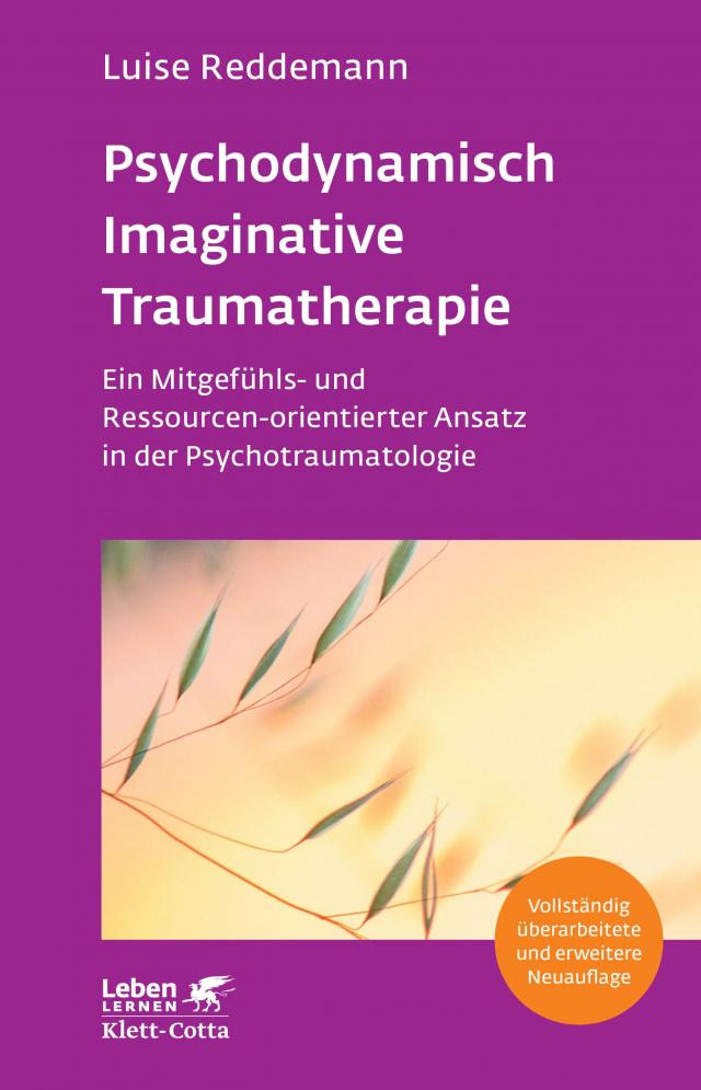 Psychodynamisch Imaginative Traumatherapie – PITT (Leben Lernen, Bd. 320)