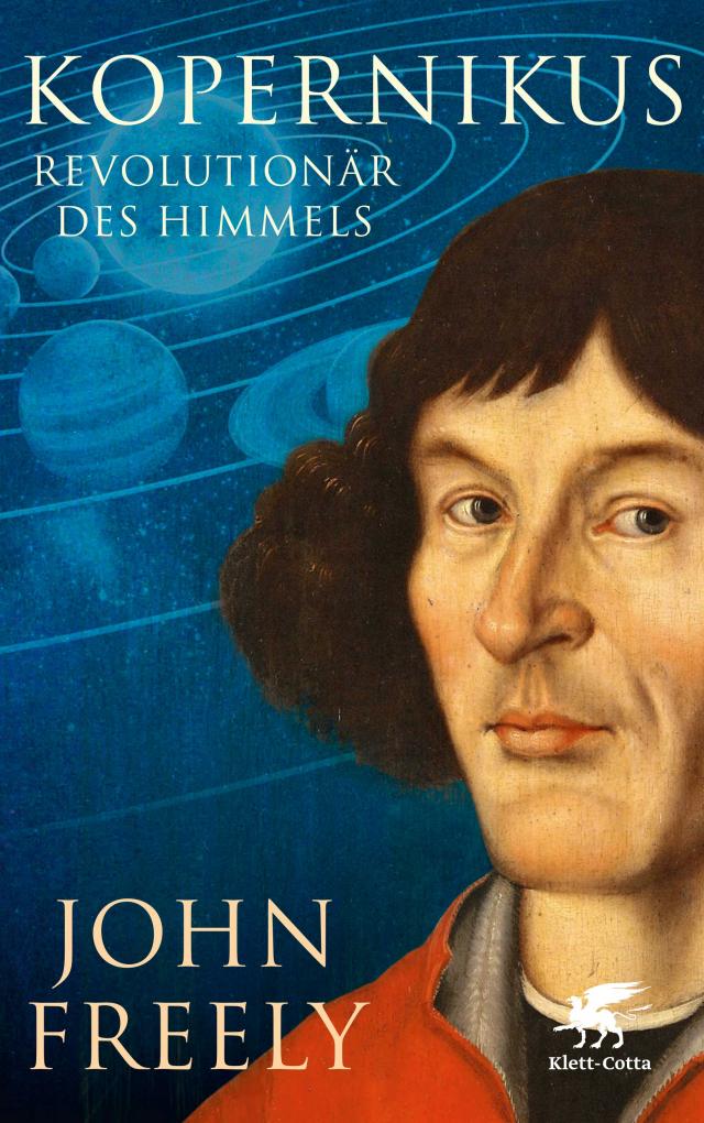 Kopernikus Revolutionär des Himmels