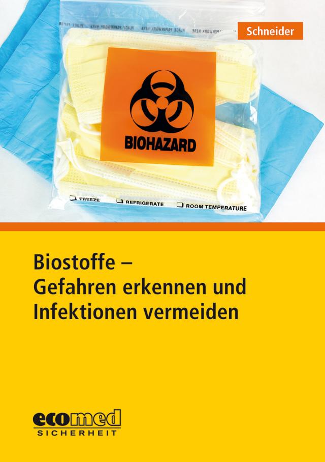 Biostoffe - Gefahren erkennen und Infektionen vermeiden