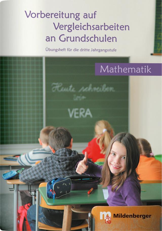 Vorbereitung auf Vergleichsarbeiten an Grundschulen – Mathematik, Übungsheft (VERA)