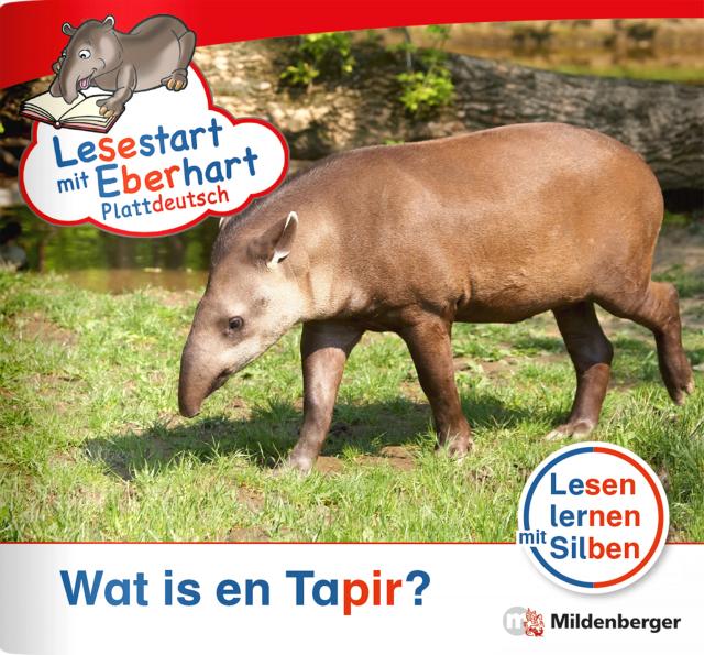 Lesestart mit Eberhart: Wat is en Tapir? – Plattdeutsch