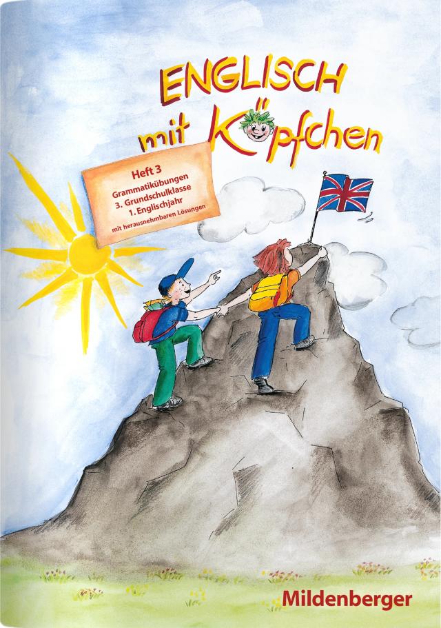 Englisch mit Köpfchen / Englisch mit Köpfchen (3. Schuljahr), Heft 3 – Grammatikübungen mit Lösungsbeilage
