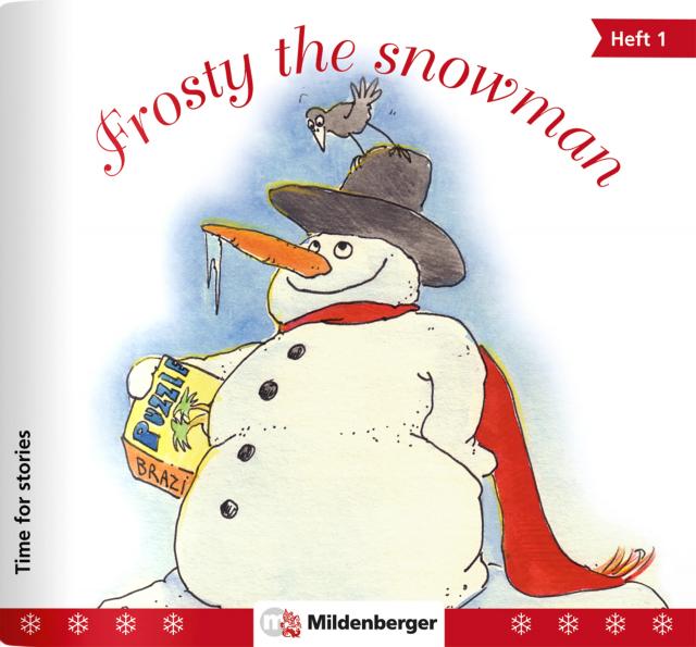 Time for stories. Pfiffige Bild-Text-Hefte für Klasse 3 bis 6 / Time for stories, Heft 1: Frosty the snowman (VPE 5 Stk.)