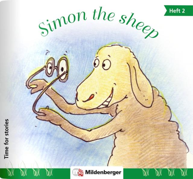 Time for stories. Pfiffige Bild-Text-Hefte für Klasse 3 bis 6 / Heft 2: Simon the sheep (VPE 5 Stk.)