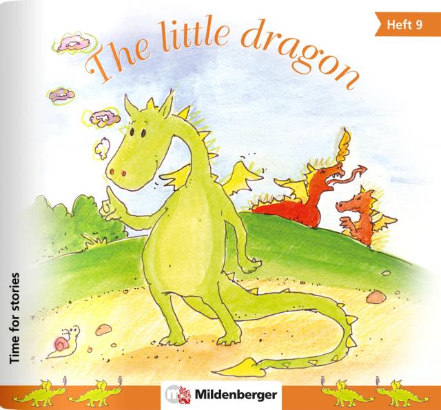 Time for stories. Pfiffige Bild-Text-Hefte für Klasse 3 bis 6 / Heft 9: The little dragon (VPE 5 Stk.)