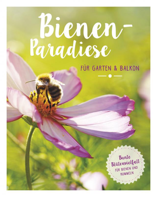 Bienenparadiese für Garten und Balkon