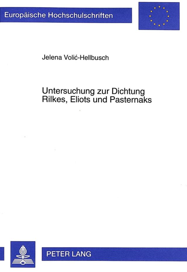 Untersuchung zur Dichtung Rilkes, Eliots und Pasternaks