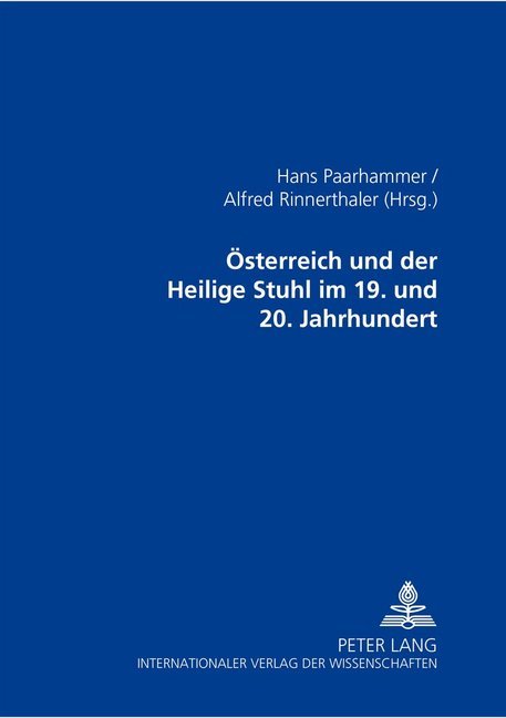 Österreich und der Heilige Stuhl im 19. und 20. Jahrhundert