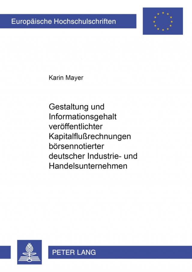 Gestaltung und Informationsgehalt veröffentlichter Kapitalflußrechnungen börsennotierter deutscher Industrie- und Handelsunternehmen