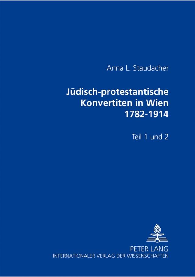 Jüdisch-protestantische Konvertiten in Wien 1782-1914