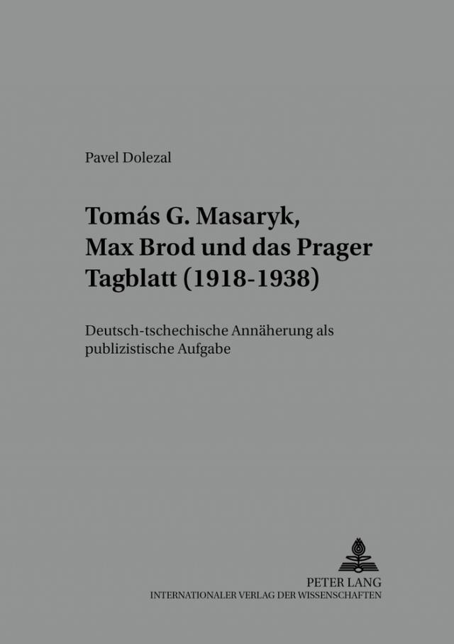 Tomáš G. Masaryk, Max Brod und das «Prager Tagblatt» (1918-1938)