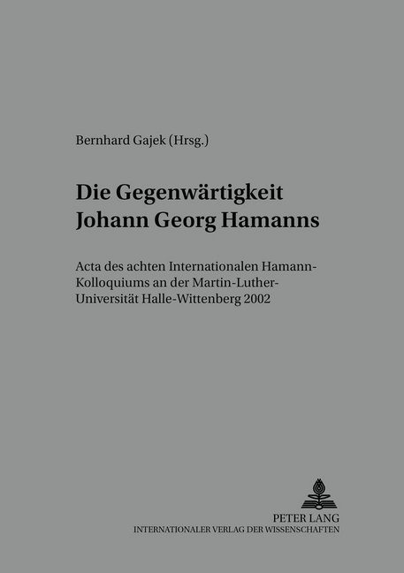 Die Gegenwärtigkeit Johann Georg Hamanns