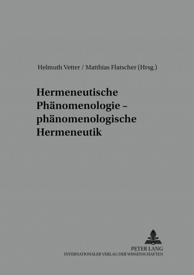 Hermeneutische Phänomenologie – phänomenologische Hermeneutik