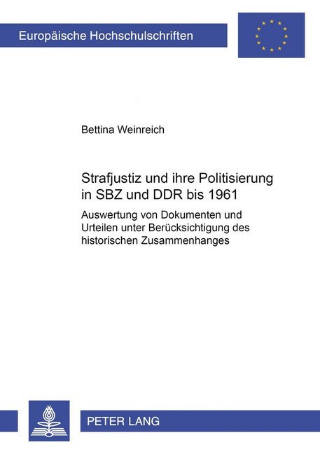 Strafjustiz und ihre Politisierung in SBZ und DDR bis 1961