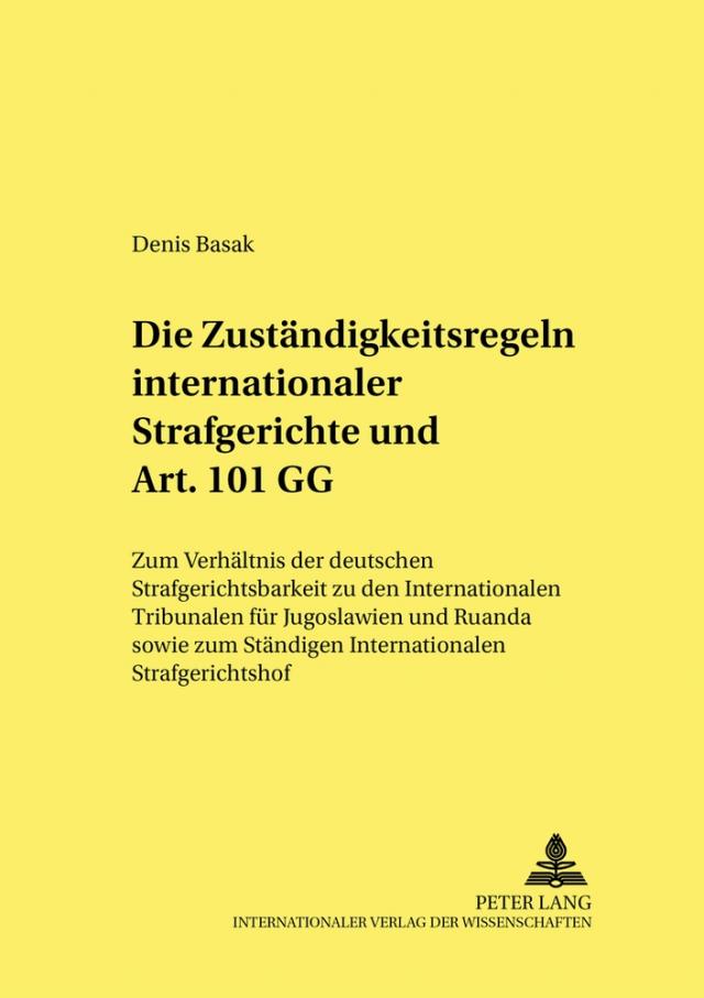 Die Zuständigkeitsregeln internationaler Strafgerichte und Art. 101 GG
