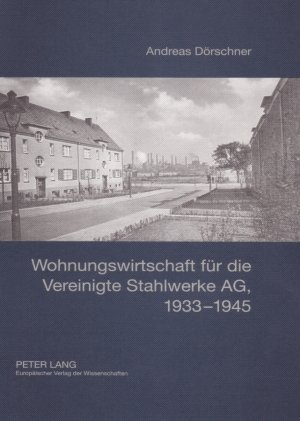 Wohnungswirtschaft für die Vereinigte Stahlwerke AG, 1933-1945