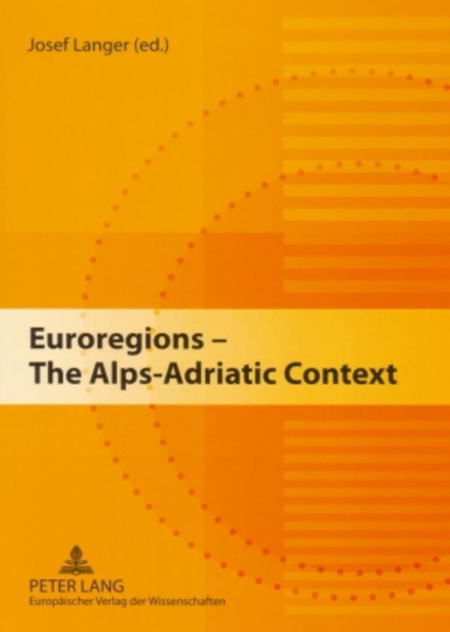 Euroregions – The Alps-Adriatic Context