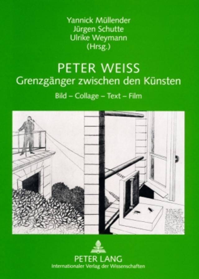 Peter Weiss – Grenzgänger zwischen den Künsten