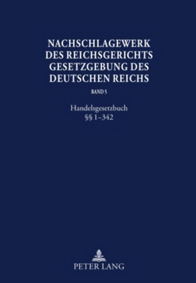 Nachschlagewerk des Reichsgerichts –Gesetzgebung des Deutschen Reichs