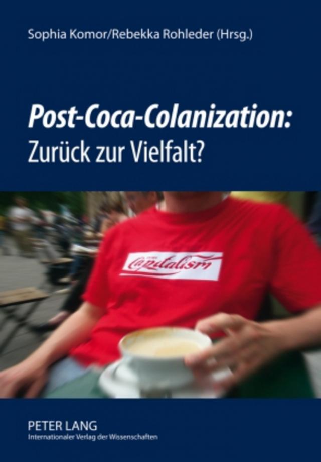 «Post-Coca-Colanization»: Zurück zur Vielfalt?