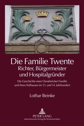 Die Familie Twente – Richter, Bürgermeister und Hospitalgründer