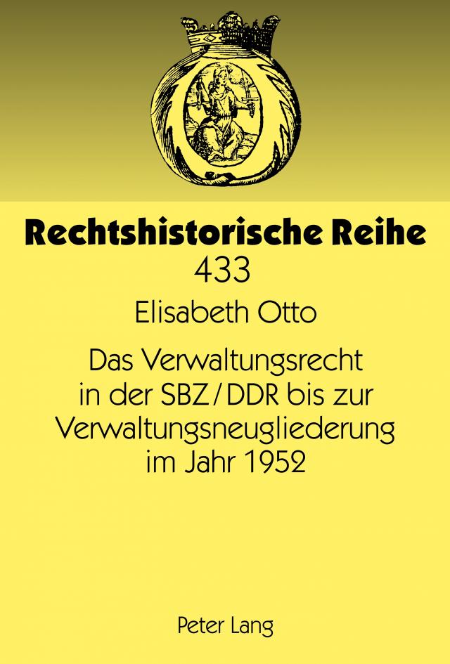 Das Verwaltungsrecht in der SBZ/DDR bis zur Verwaltungsneugliederung im Jahr 1952
