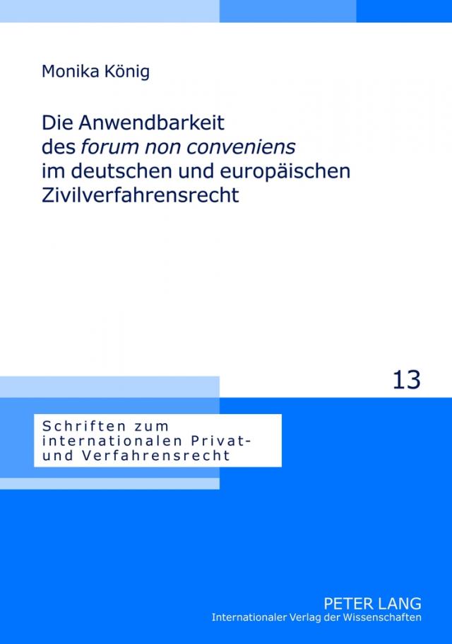 Die Anwendbarkeit des «forum non conveniens» im deutschen und europäischen Zivilverfahrensrecht
