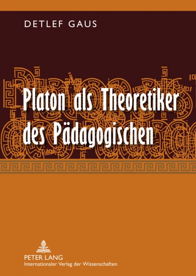 Platon als Theoretiker des Pädagogischen