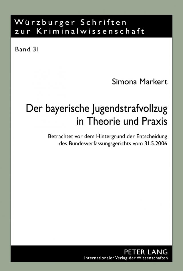 Der bayerische Jugendstrafvollzug in Theorie und Praxis
