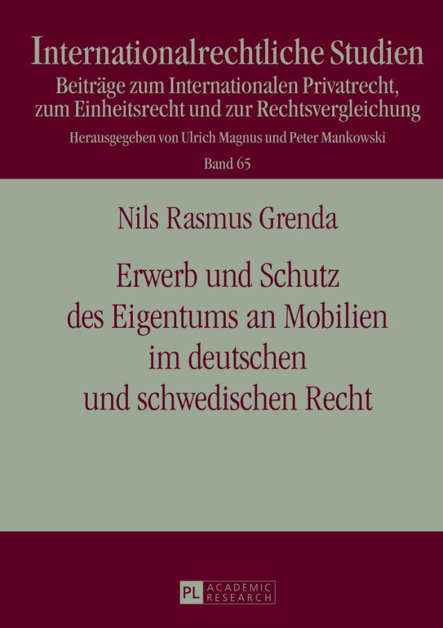 Erwerb und Schutz des Eigentums an Mobilien im deutschen und schwedischen Recht